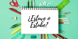 Estuve o Estube
