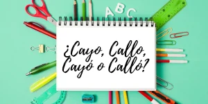 Cayo, Callo, Cayó o Calló