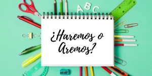 Haremos o Aremos