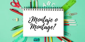 Montaje o Montage