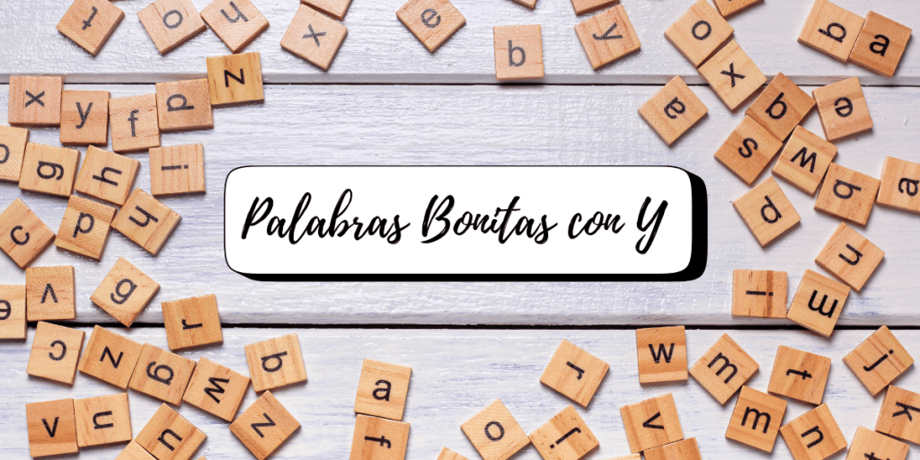 Palabras Bonitas con Y