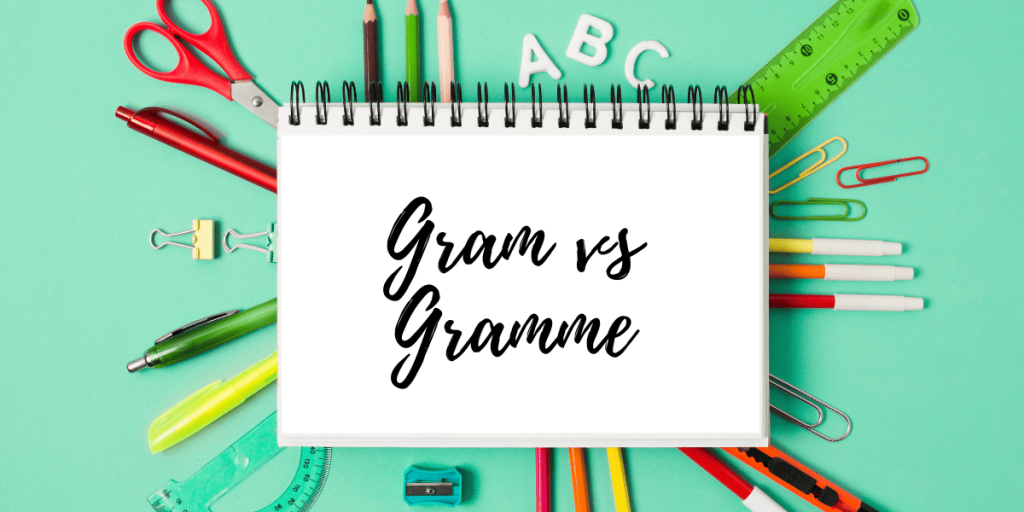 Gram vs Gramme