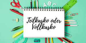 Teilkasko oder Vollkasko