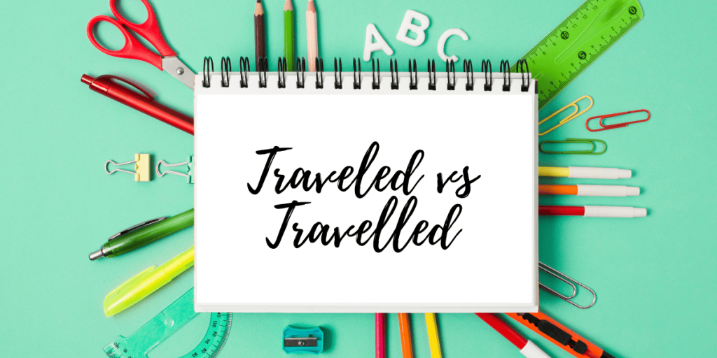 Traveled vs Travelled