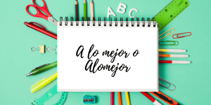 A lo mejor o Alomejor